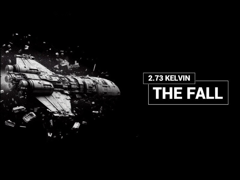 2.73 Kelvin: The Fall (online)